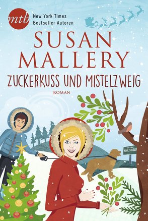 Zuckerkuss und Mistelzweig von Mallery,  Susan, Senn,  Ivonne