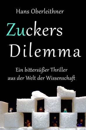 Zuckers Dilemma von Oberleithner,  Hans