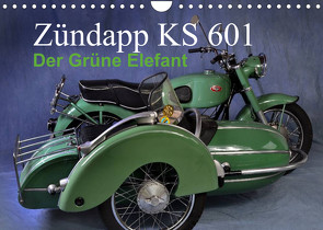 Zündapp KS 601 (Wandkalender 2022 DIN A4 quer) von Laue,  Ingo