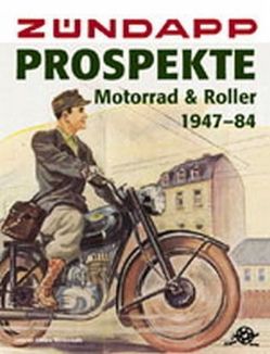 Zündapp-Prospekte Motorrad & Roller 1947-84 von Kleine Vennekate,  Johann