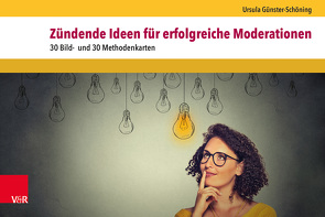 Zündende Ideen für erfolgreiche Moderationen von Günster-Schöning,  Ursula