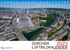 Zürcher Luftbildkalender 2023CH-Version (Tischkalender 2023 DIN A5 quer) von Luftbilderschweiz.ch, Rühle & Roman Schellenberg,  André