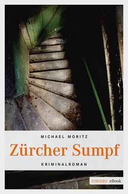 Zürcher Sumpf von Moritz,  Michael