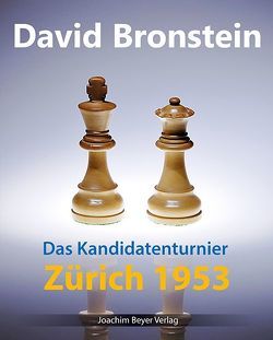 Das Kandidatenturnier Zürich 1953 von Bronstein,  David, Ullrich,  Robert