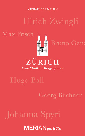 Zürich. Eine Stadt in Biographien von Schwelien,  Michael