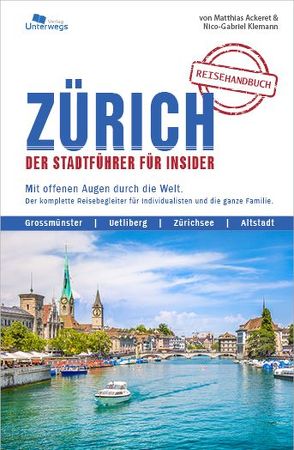ZÜRICH Reisehandbuch von Ackeret,  Matthias, Klemann,  Nico-Gabriel