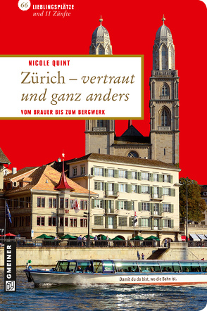 Zürich – vertraut und ganz anders von Quint,  Nicole