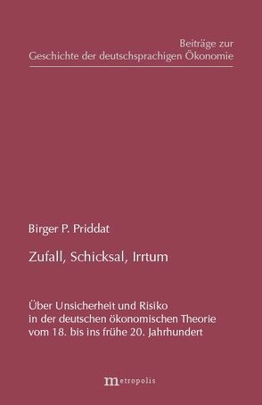 Zufall, Schicksal, Irrtum von Priddat,  Birger P.