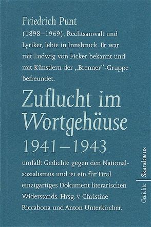 Zuflucht im Wortgehäuse 1941-1943 von Punt,  Friedrich