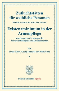 Zufluchtstätten für weibliche Personen. von Aders,  Ewald, Cuno,  Willi, Schmidt,  Georg