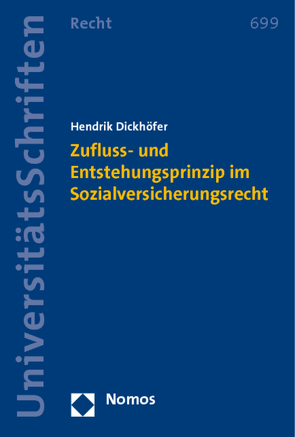 Zufluss- und Entstehungsprinzip im Sozialversicherungsrecht von Dickhöfer,  Hendrik
