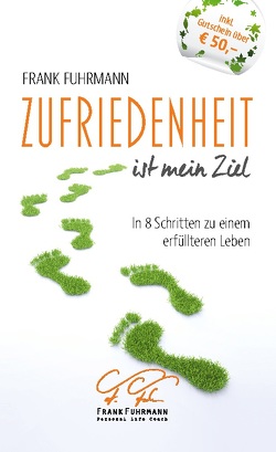 Zufriedenheit ist mein Ziel von Fuhrmann,  Frank