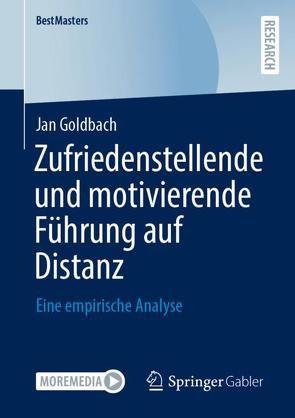 Zufriedenstellende und motivierende Führung auf Distanz von Goldbach,  Jan