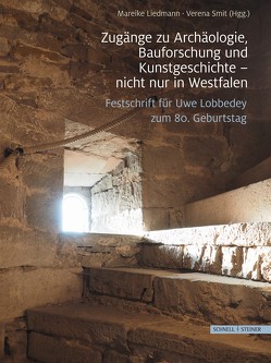 Zugänge zu Archäologie, Bauforschung und Kunstgeschichte – nicht nur in Westfalen von Amt,  Stefan, Anna Maria,  Stützle-Dobrowolska, Balzer,  Manfred, Barthold,  Peter, Beuckers,  Klaus Gereon, Binding,  Günther, Bodarwé,  Katrinette, Brandt,  Michael, Christine,  Kenner, Ellger,  Otfried, Ellinor,  Fischer, Fischer,  Ellinor, Frank,  Wedekind, Fred,  Kasper, Hartmann-Virnich,  Andreas, Isenberg,  Gabriele, Jacobsen,  Werner, Kaiser,  Dr.-Ing. Roswitha, Kaspar,  Fred, Kempkens,  Holger, Kenner,  Dipl.-Rest. Christine, Knapp,  Ulrich, Kosch,  Clemens, Kruse,  Karl Bernhard, Lammers,  Dieter, LIedmann,  Mareike, Lönne,  Petra, Luchterhandt,  Manfred, Ludwig,  Thomas, Mariette,  Wiemeler, Muschiol,  Gisela, Papajanni,  Katarina, Petra,  Lönne, Pieper,  Roland, Reiche,  Jens, Rühmann,  Christiane, Sapin,  Christian, Schmitt,  Reinhard, Skriver,  Anna, Smit,  Verena, Snowadsky,  Sara, Stiegemann,  Christoph, Stützle-Dobrowolska,  Anna Maria, Untermann,  Matthias, Wedekind,  Frank, Weigel,  Thomas, Winterfeld,  Dethard, Zettler,  Alfons