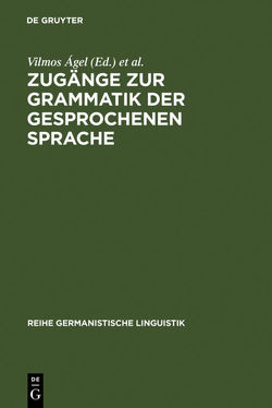 Zugänge zur Grammatik der gesprochenen Sprache von Ágel,  Vilmos, Hennig,  Mathilde