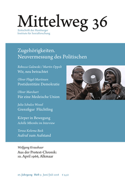 Zugehörigkeiten. Neuvermessung des Politischen von Flügel-Martinsen,  Oliver, Gulowski,  Rebecca, Koloma Beck,  Teresa, Kraushaar,  Wolfgang, Marchart,  Oliver, Mbembe,  Achille, Oppelt,  Martin, Schulze Wessel,  Julia