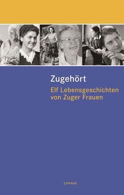 Zugehört von Oehler,  Felicitas, Plüss-Milovic,  Tanja, Weiss,  Mirjam, Wey,  Alexandra