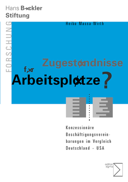 Zugeständnisse für Arbeitsplätze? von Massa-Wirth,  Heiko