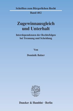 Zugewinnausgleich und Unterhalt. von Balzer,  Dominik