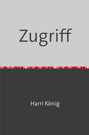 Zugriff von König,  Harri