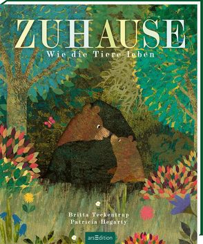 Zuhause von Hegarty,  Patricia, Höck,  Maria, Teckentrup,  Britta