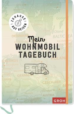 Zuhause auf Reisen – mein Wohnmobil-Tagebuch von Groh Verlag