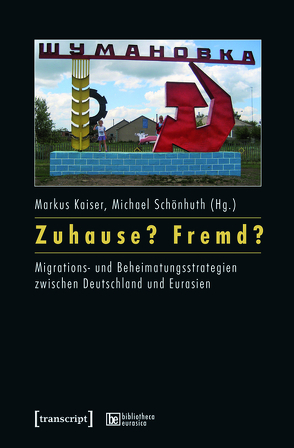 Zuhause? Fremd? von Kaiser,  Markus, Schönhuth,  Michael