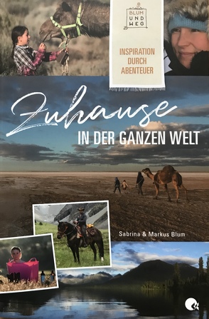 Zuhause in der ganzen Welt von Blum,  Sabrina und Markus