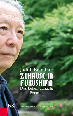Zuhause in Fukushima von Brandner,  Judith