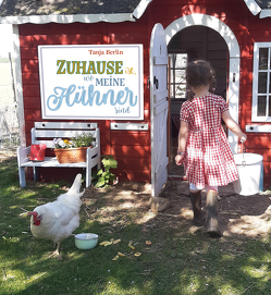 Zuhause ist, wo meine Hühner sind von Berlin,  Tanja, Drissen,  Kathrin