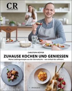 Zuhause kochen und genießen von Rüffer,  Christoph, Westermann,  Jan-Peter