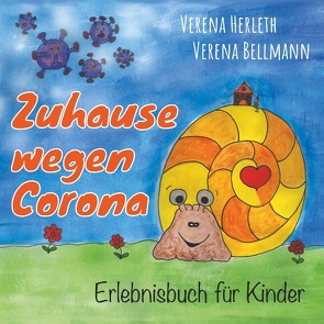 Zuhause wegen Corona von Bellmann,  Verena, Herleth,  Verena