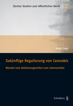Zukünftige Regulierung von Cannabis von Cupa,  Katja