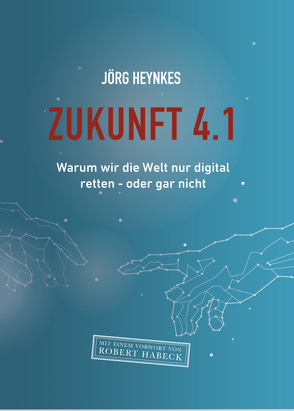 Zukunft 4.1 von Heynkes,  Jörg