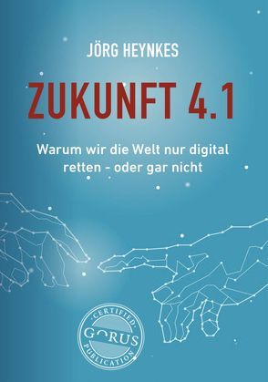 Zukunft 4.1 von Heynkes,  Jörg