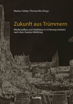 Zukunft aus Trümmern von Oddey,  Markus, Riis,  Thomas