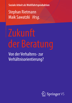 Zukunft der Beratung von Rietmann,  Stephan, Sawatzki,  Maik