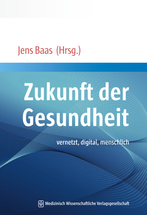 Zukunft der Gesundheit von Baas,  Jens