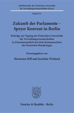 Zukunft der Parlamente – Speyer Konvent in Berlin. von Hill,  Hermann, Wieland,  Joachim
