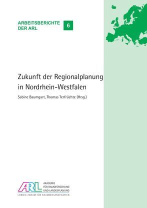 Zukunft der Regionalplanung in Nordrhein-Westfalen von Baumgart,  Sabine, Terfrüchte,  Thomas