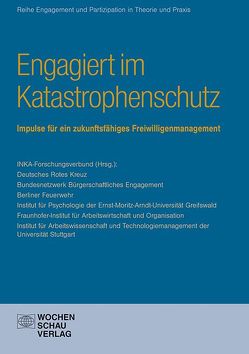 Zukunft des Katastrophenschutzes in Deutschland von INKA-Forschungsverbund