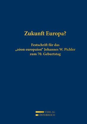 Zukunft Europa? von Ferz,  Sascha, Polaschek,  Martin, Ziegerhofer,  Anita
