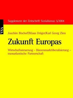 Zukunft Europas von Bischoff,  Joachim, Dräger,  Klaus, Zinn,  Karl G