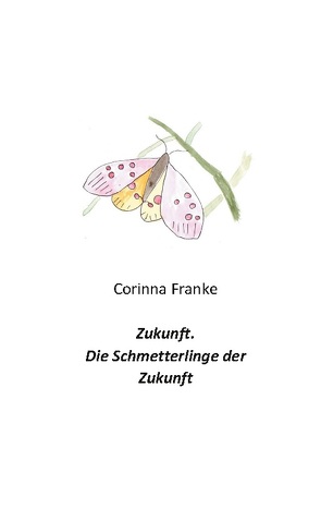 Zukunft von Franke,  Corinna