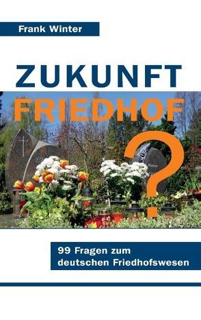 Zukunft Friedhof von Winter,  Frank