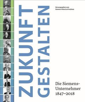 Zukunft gestalten von Siemens Historical Institute