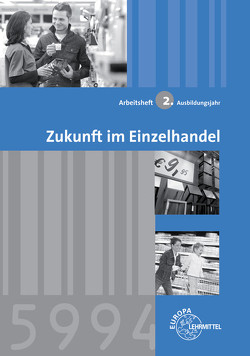 Zukunft im Einzelhandel 2. Ausbildungsjahr von Beck,  Joachim, Eichhoff,  Christel, Löbbert,  Reinhard, Lungershausen,  Helmut, Mann,  Matthias