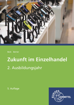 Zukunft im Einzelhandel 2. Ausbildungsjahr von Beck,  Joachim, Berner,  Steffen