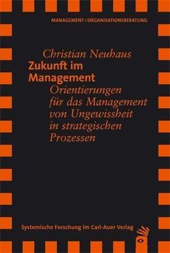Zukunft im Management von Neuhaus,  Christian, Schreyoegg,  Georg