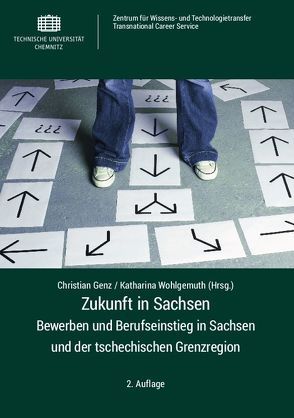 Zukunft in Sachsen von Genz,  Christian, Wohlgemuth,  Katharina